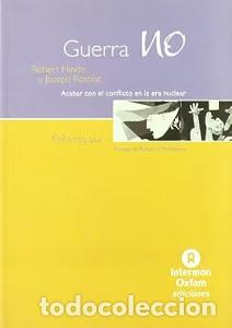 Libros de segunda mano: Guerra No: Acabar con el Conflicto en la Era Nuclear - 000 - Fundaci&oacute;n Interm&oacute;n Oxfam - Referencias,