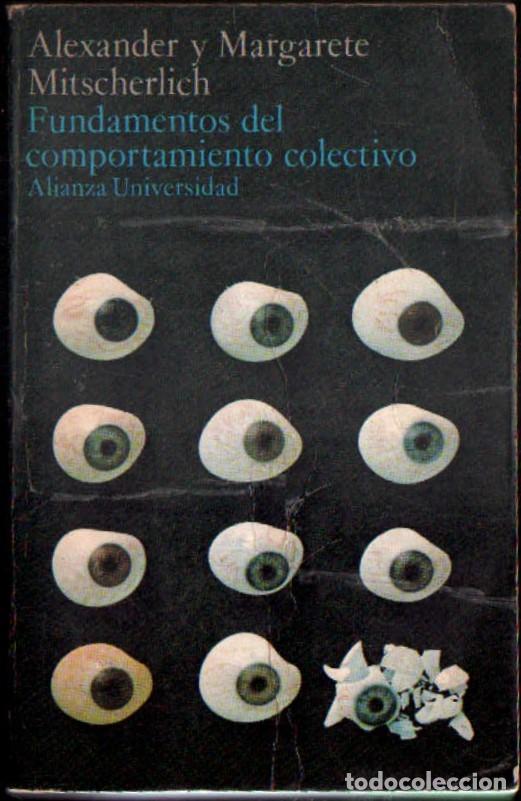 Libros de segunda mano: FUNDAMENTOS DEL COMPORTAMIENTO COLECTIVO. MITSCHERLICH, ALEXANDER Y MARGARETE. A-SOC-358