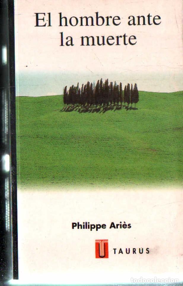 Libros de segunda mano: EL HOMBRE ANTE LA MUERTE. ARIES, PHILIPPE. A-SOC-361