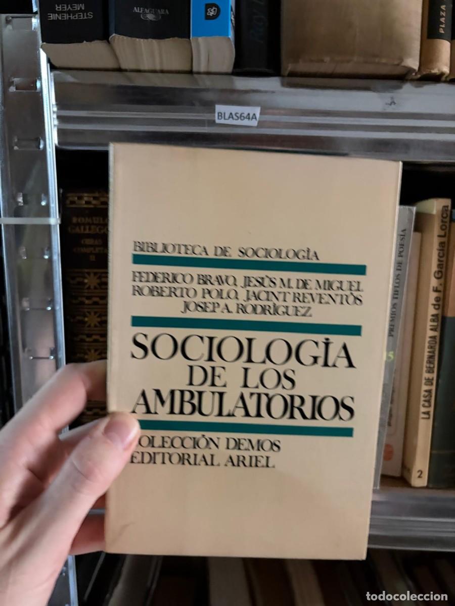 Libros de segunda mano: BLAS64A Sociolog&iacute;a de los ambulatorios, Colecci&oacute;n Demos, Editorial Ariel Federico Bracho, Jes&uacute;s M. d