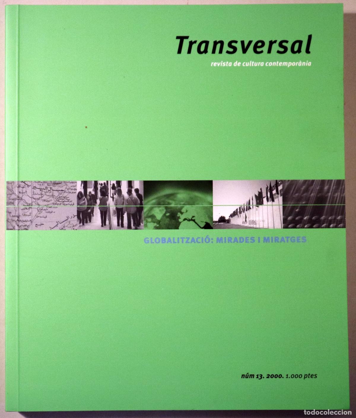 Livres d'occasion: (Angelopoulos, Theo - Gifreu, Patrick) - TRANSVERSAL N&ordm; 13. Globalitzaci&oacute;: mirades i miratges - Llei