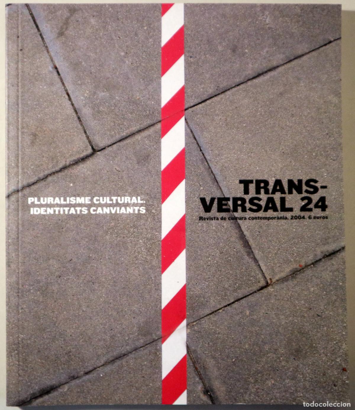 Livres d'occasion: (El Hachmi, Najat - Karrouch, Lila) - TRANSVERSAL N&ordm; 24. Pluralisme cultural. Identitats canviants -