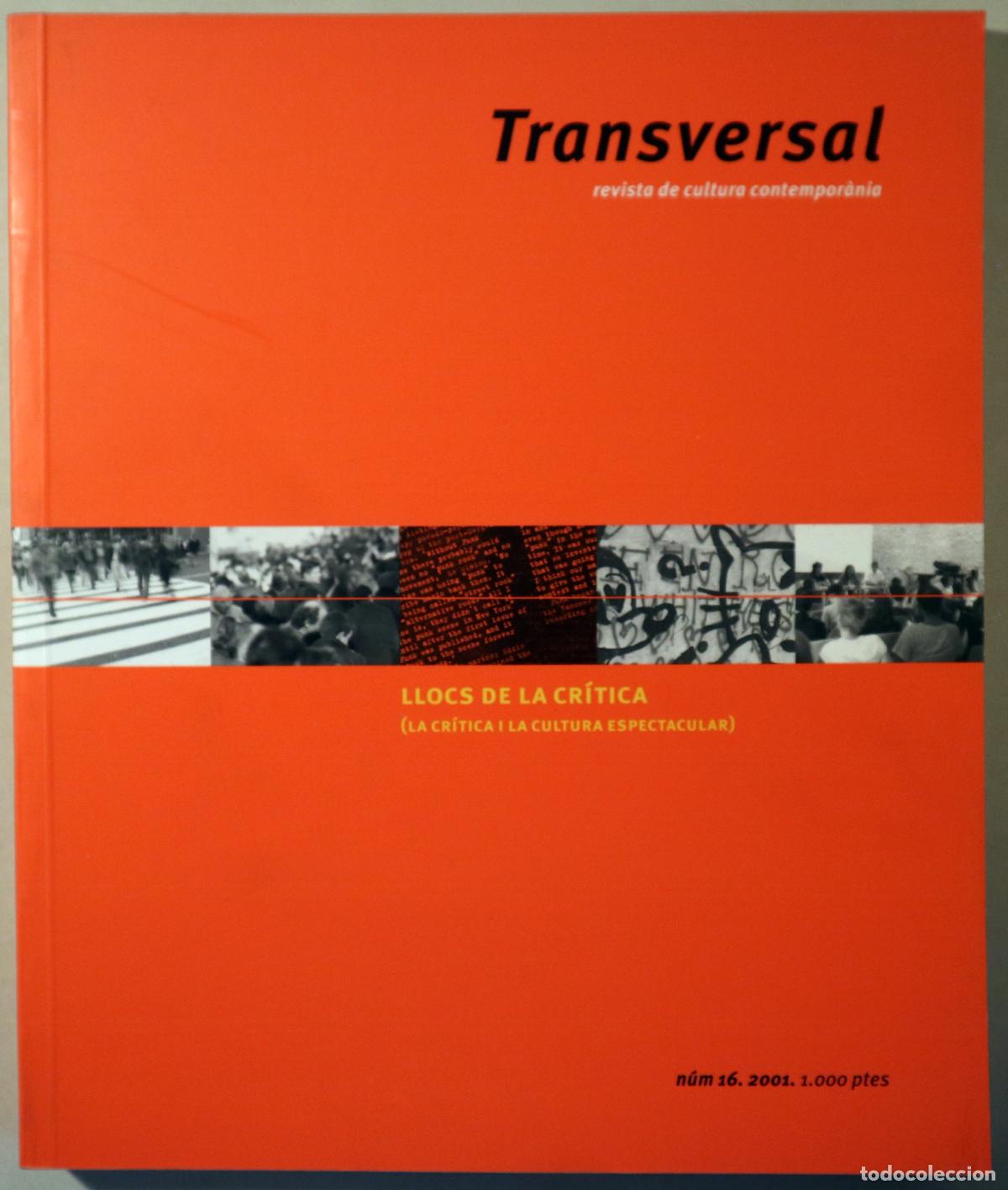 Livres d'occasion: (Ramoneda, Josep - Bordieu, Pierre - Levi, Simona) - TRANSVERSAL N&ordm; 16. Llocs de la cr&iacute;tica (la cr&iacute;t