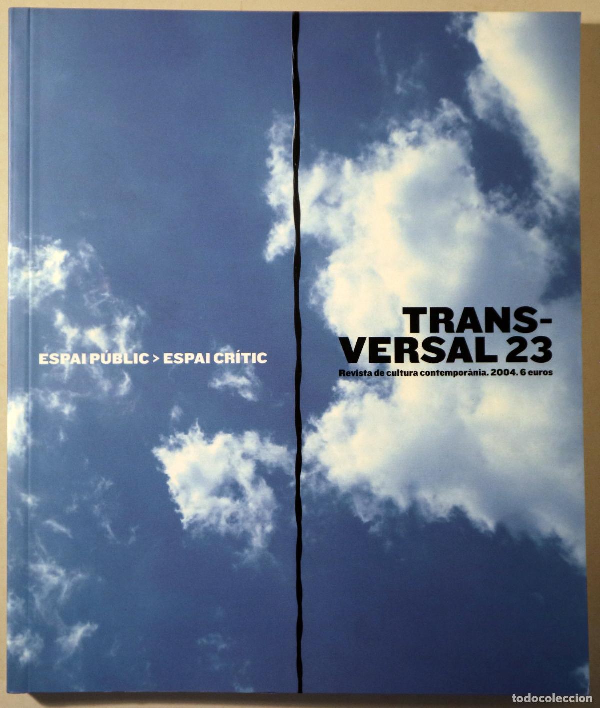Gebrauchte B&uuml;cher: (Papadimitriou, Maria - Delgado, Manuel) - TRANSVERSAL N&ordm; 23. Espai p&uacute;blic. Espai cr&iacute;tic - Lleida 2