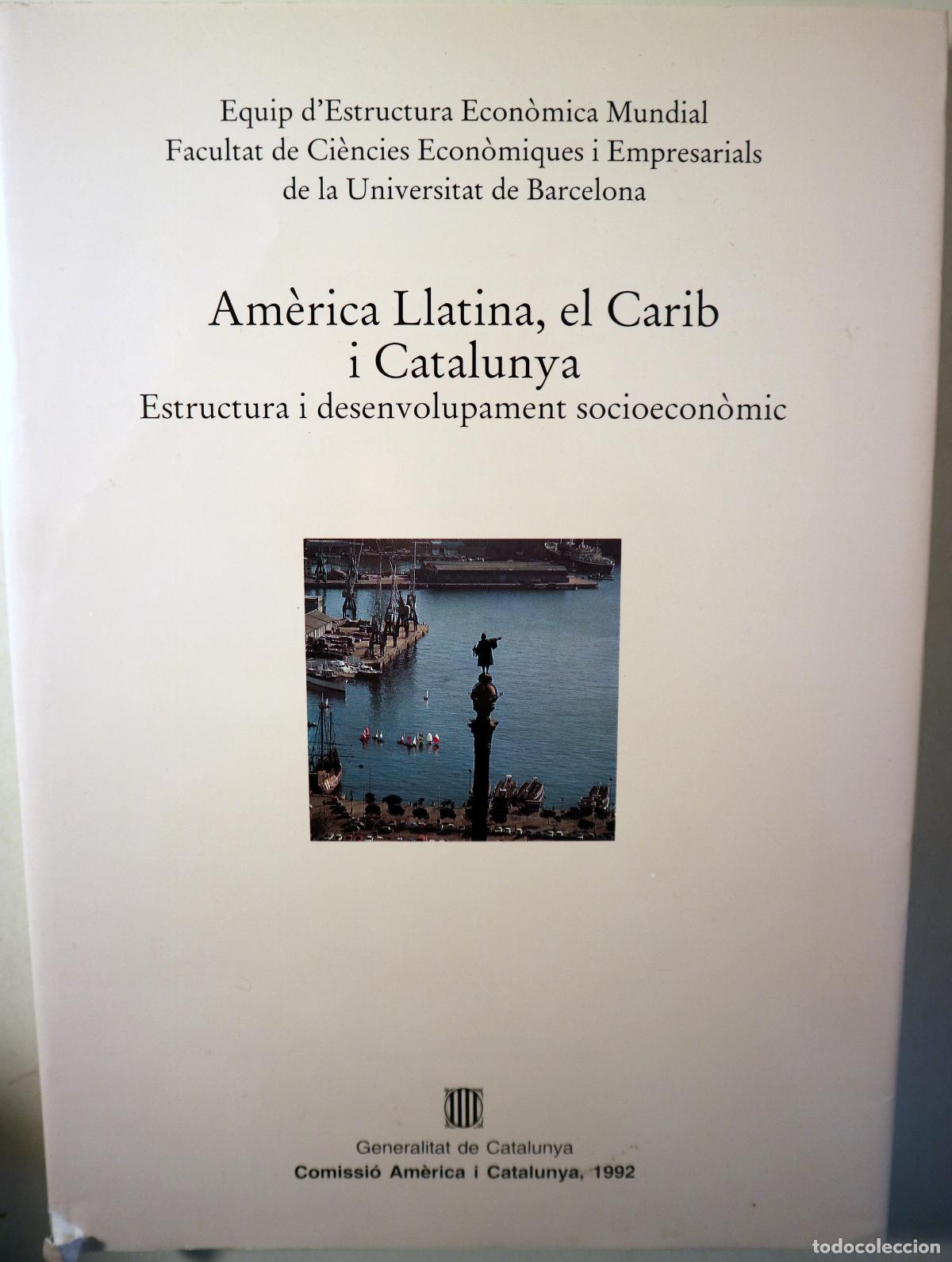 Livres d'occasion: AM&Egrave;RICA LLATINA, EL CARIB I CATALUNYA. Estructura i desenvolupament socioecon&ograve;mic - Barcelona 1992