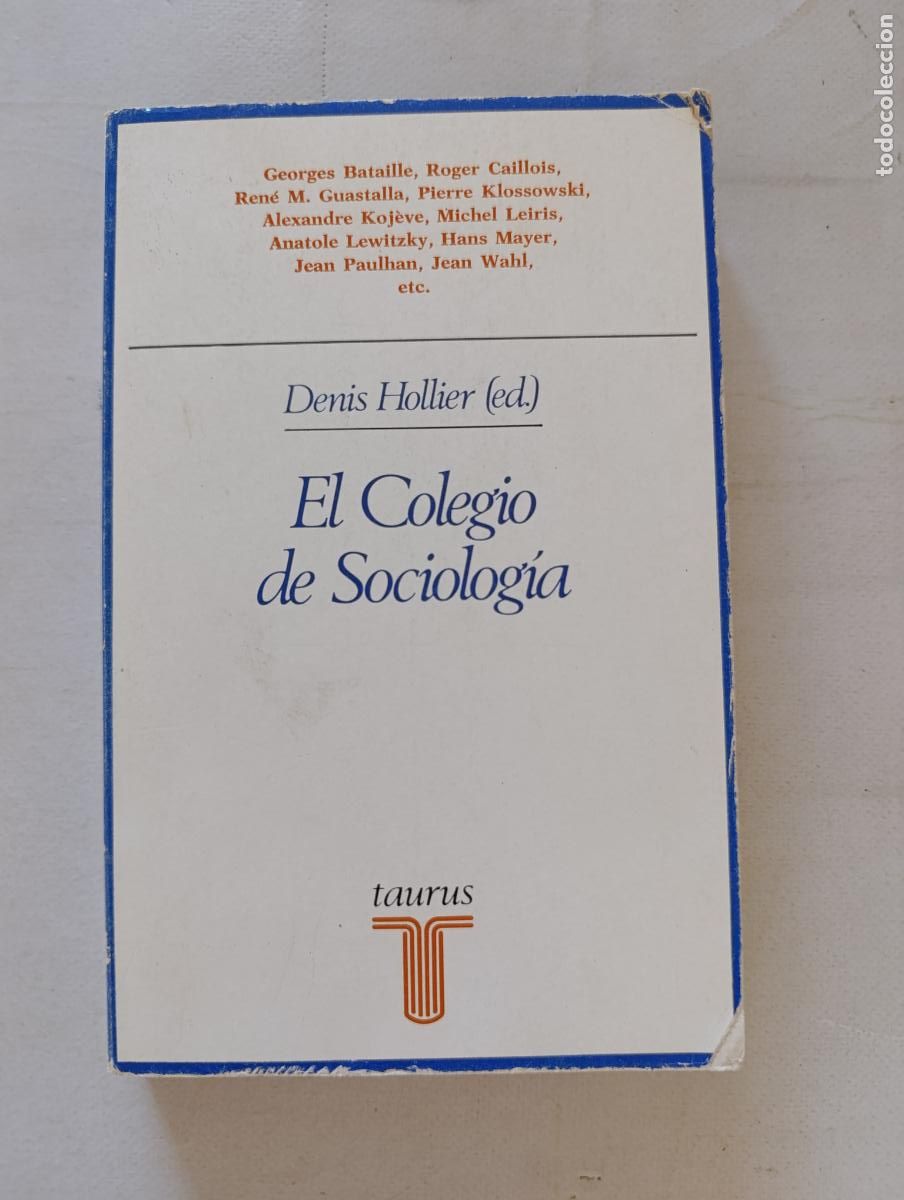 Libros de segunda mano: EL COLEGIO DE SOCIOLOGIA - DENIS HOLLIER (ED.) - TAURUS (7X)
