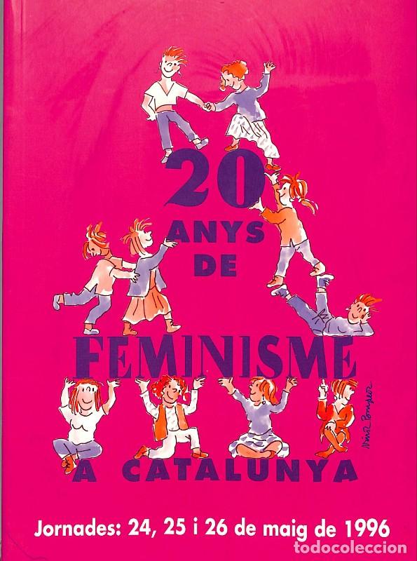 Libros de segunda mano: 20 anys de feminisme a Catalunya: Jornades 1996 - Assoc. Dones Jornades Catalanes - BCN 1998, 1&ordf; ed.