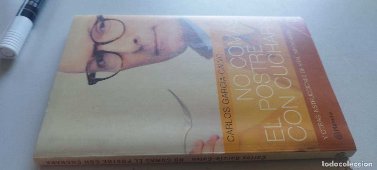 Libros de segunda mano: NO COMAS EL POSTRE CON CUCHARA / CARLOS GARCIA CALVO / GARA 57 / PLANETA