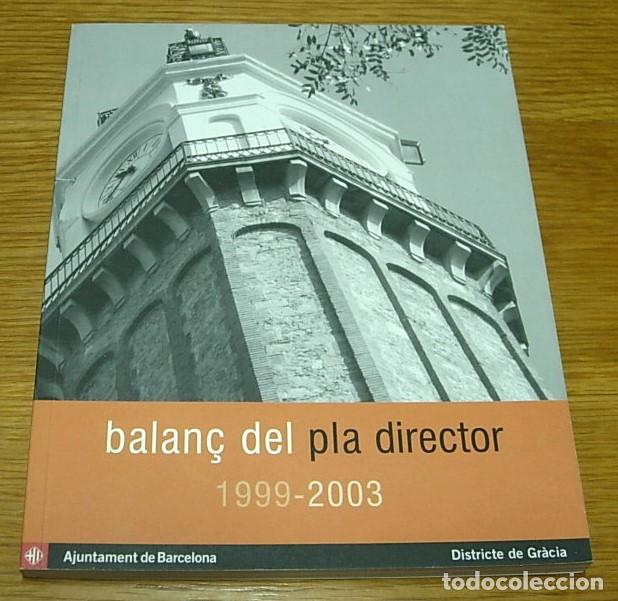 Libros de segunda mano: Libro BALAN&Ccedil; DEL PLA DIRECTOR 1999-2003 Ajuntament de Barcelona Districte de Gr&agrave;cia en Catal&aacute;n