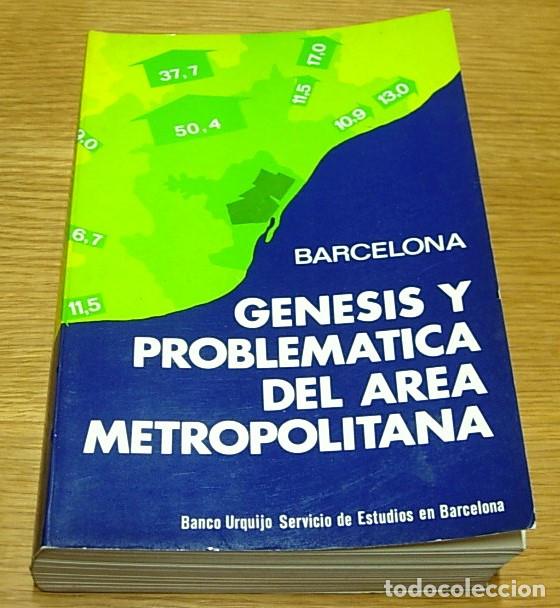 Libros de segunda mano: Libro BARCELONA - GENESIS Y PROBLEMATICA DEL AREA METROPOLITANA Editorial Moneda y Cr&eacute;dito 1972