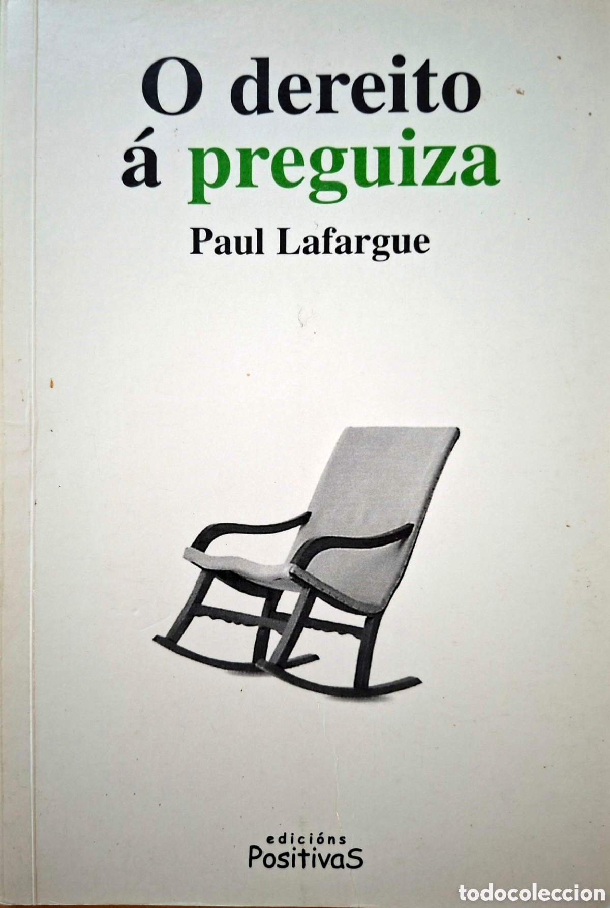 Libros de segunda mano: Paul Lafargue, O DEREITO &Aacute; PREGUIZA, positivas, 2000