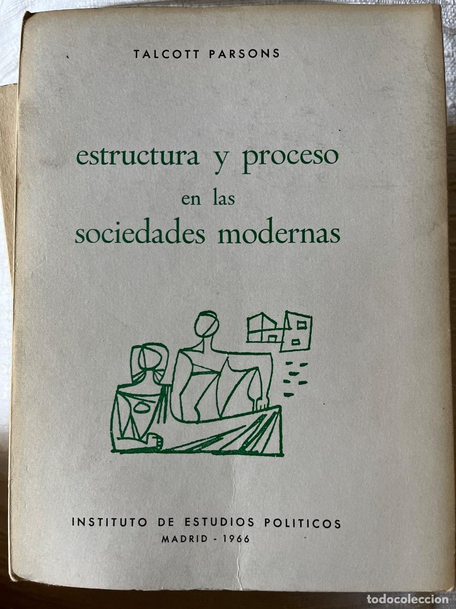 Libros de segunda mano: Talcott Parsons, estructura y proceso en las sociedades modernas, IEP, 1966