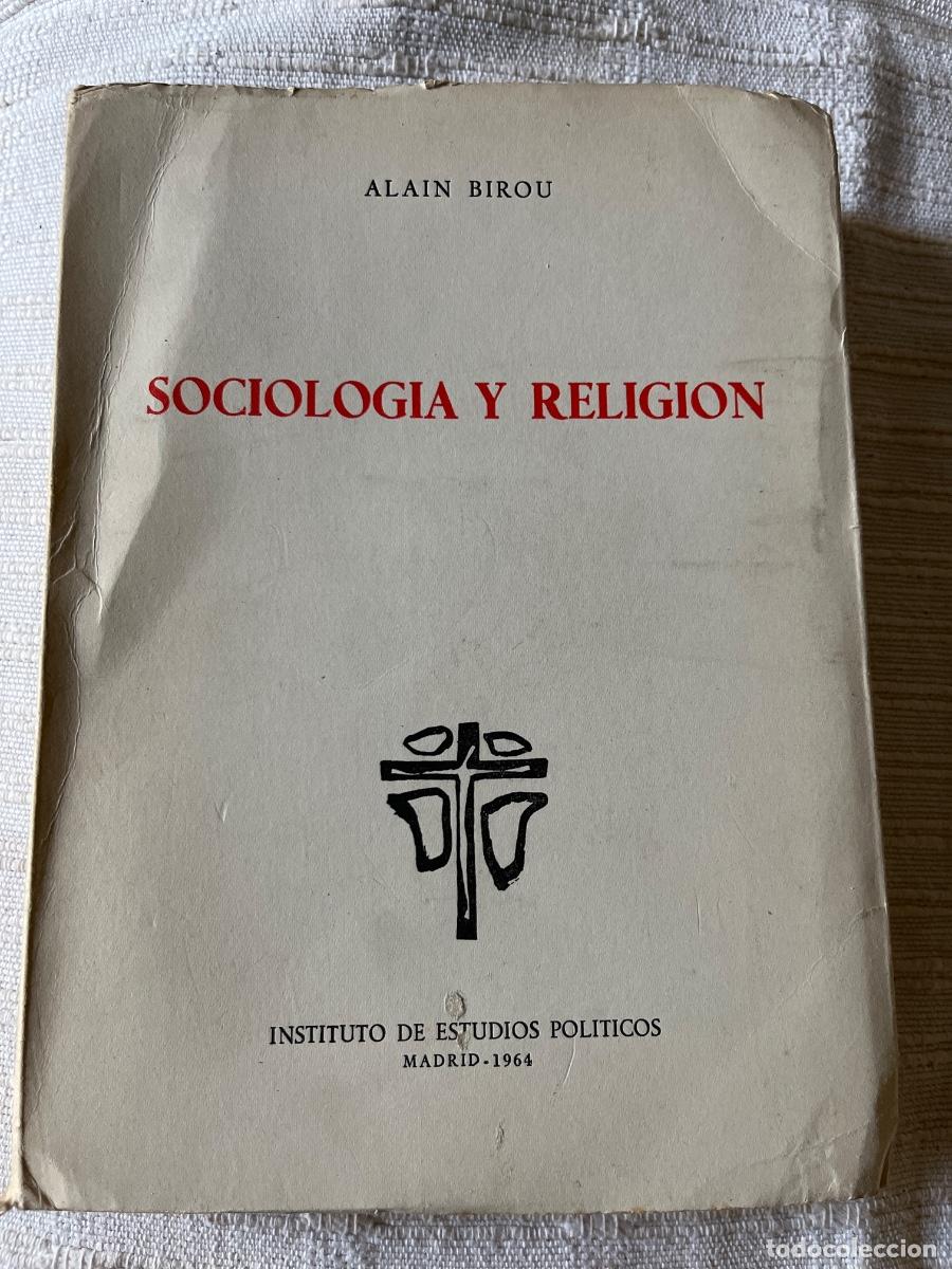 Libros de segunda mano: Alain Birou, Sociolog&iacute;a y Religi&oacute;n, Instituto de Estudios Pol&iacute;ticos, 1964