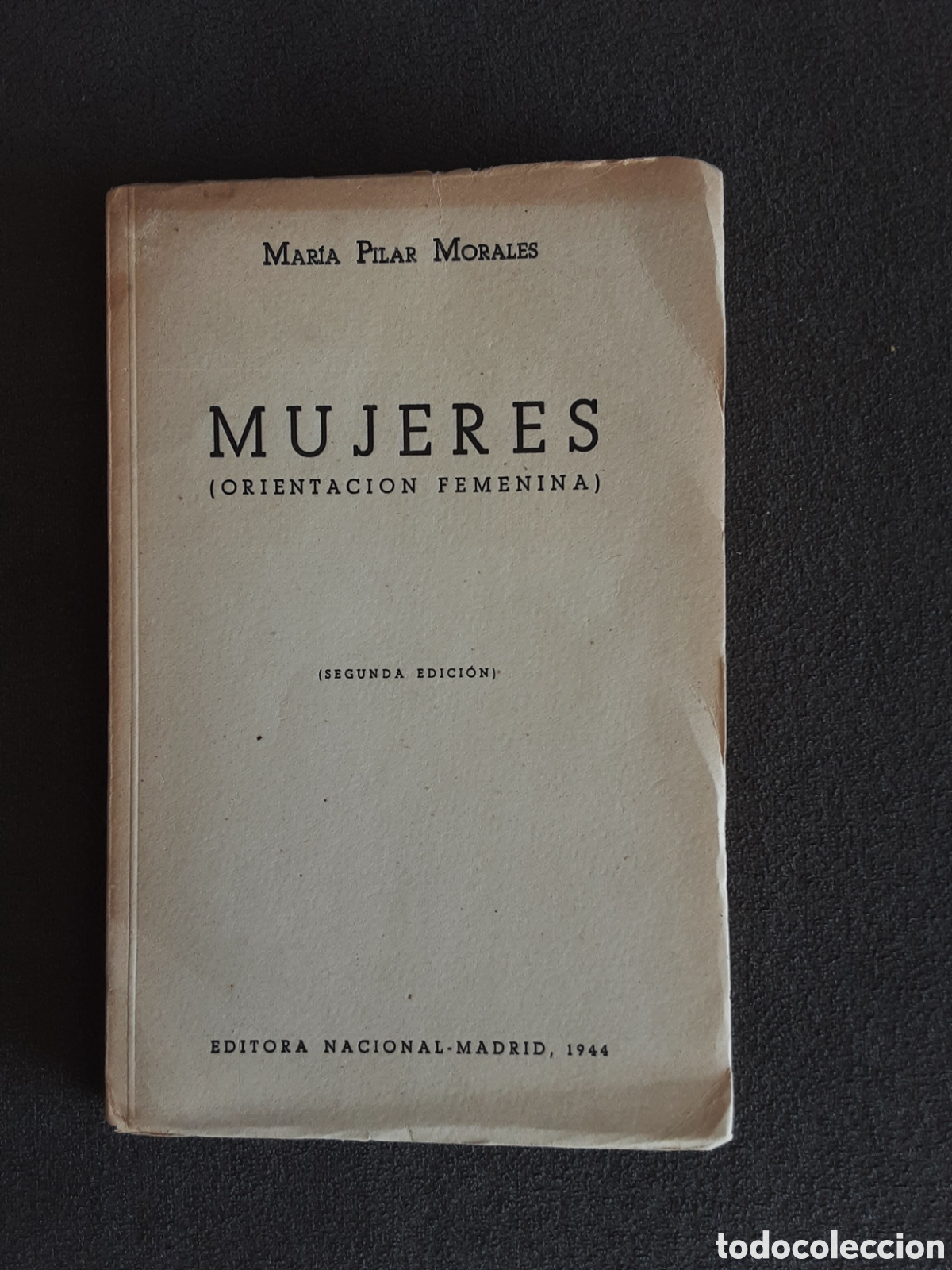 Libros de segunda mano: LIBRO ANTIGUO 1944 MUJERES ORIENTACION FEMENINA POR MARIA PILAR MORALES RARO