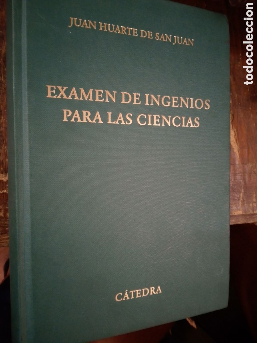 Libros de segunda mano: EXAMEN DE INGENIOS PARA LAS CIENCIAS. HUARTE DE SAN JUAN, JUAN. CATEDRA. MADRID. 2005