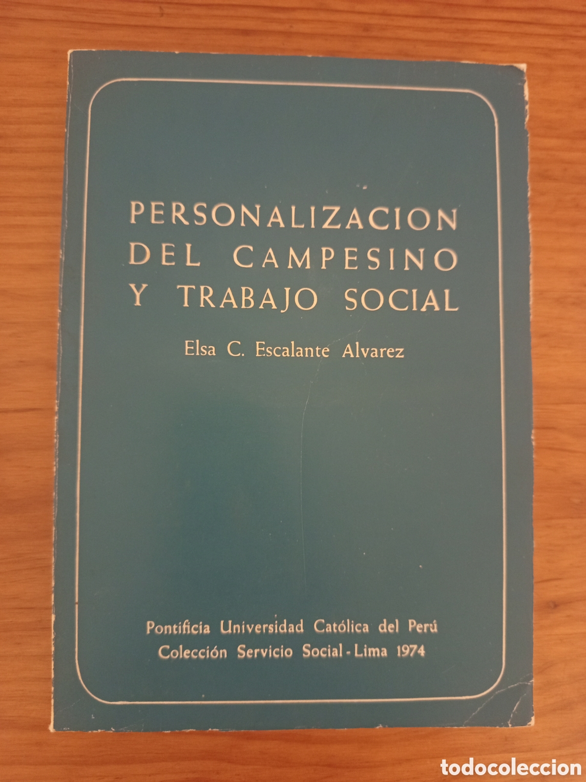 Libros de segunda mano: PERSONALIZACION DEL CAMPESINO Y TRABAJO SOCIAL (ELSA C. ESCALANTE ALVAREZ)
