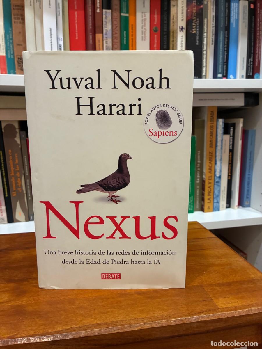 Libros de segunda mano: Nexus. Una breve historia de las redes de informaci&oacute;n . Yuval Noah Harari. Debate