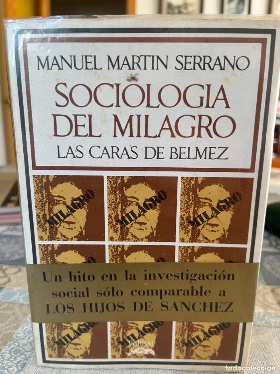 Libros de segunda mano: Mart&iacute;n Serrano, Manuel.- Sociolog&iacute;a del milagro. Las caras de Belmez