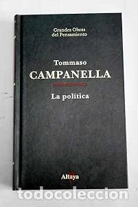 Libros de segunda mano: La Pol&iacute;tica - Tommaso Campanella - Ediciones Altaya