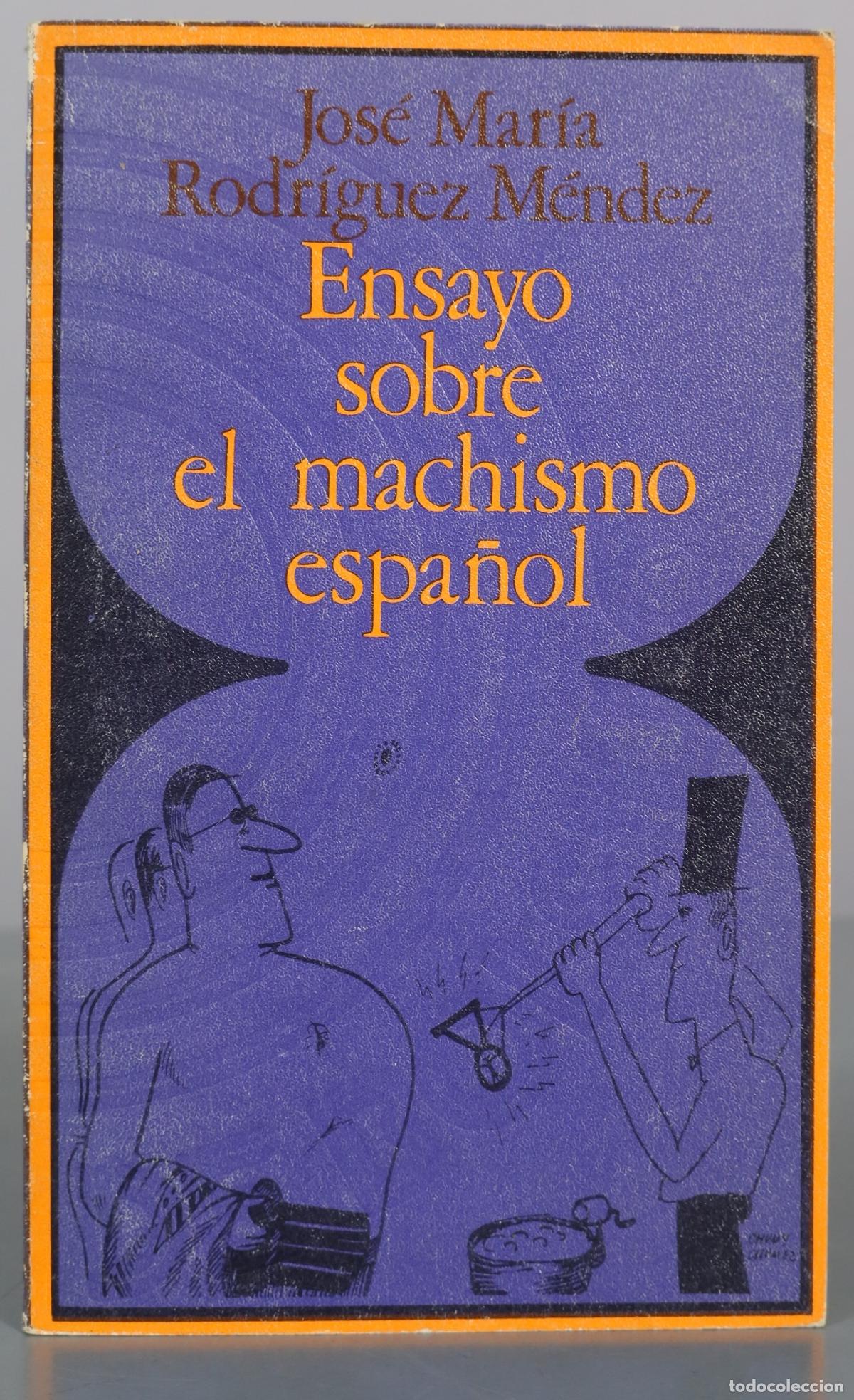 Libros de segunda mano: Ensayo sobre el machismo espa&ntilde;ol - Jos&eacute; Mar&iacute;a Rodr&iacute;guez M&eacute;ndez - Ediciones Pen&iacute;nsula