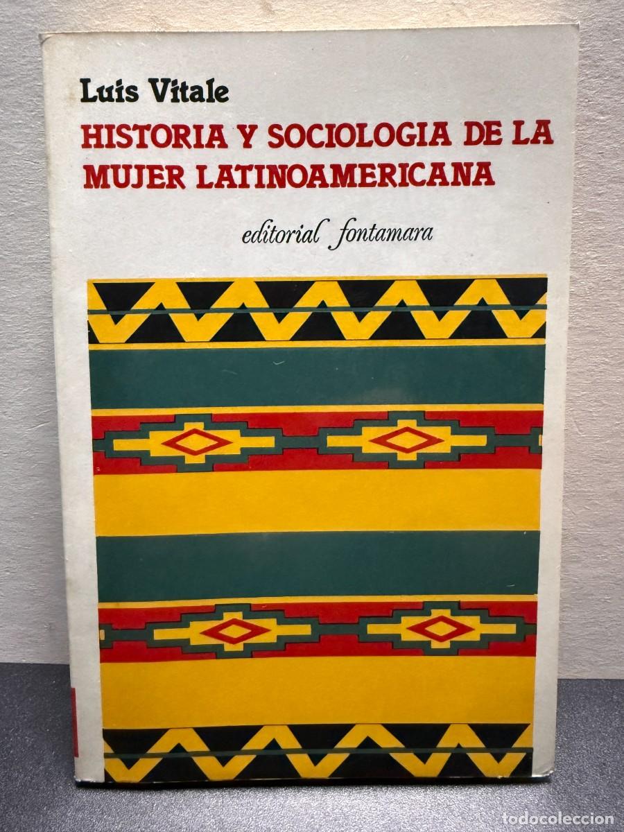 Libros de segunda mano: Luis Vitale &ndash; Historia Y Sociolog&iacute;a De La Mujer Latinoamericana