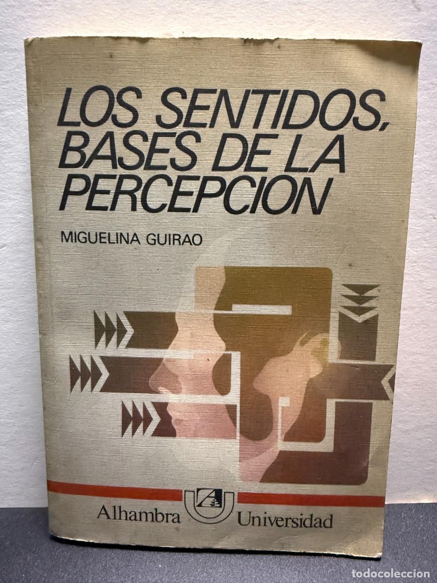 Libros de segunda mano: Miguelina Guirao - Los Sentidos, Bases De La Percepci&oacute;n