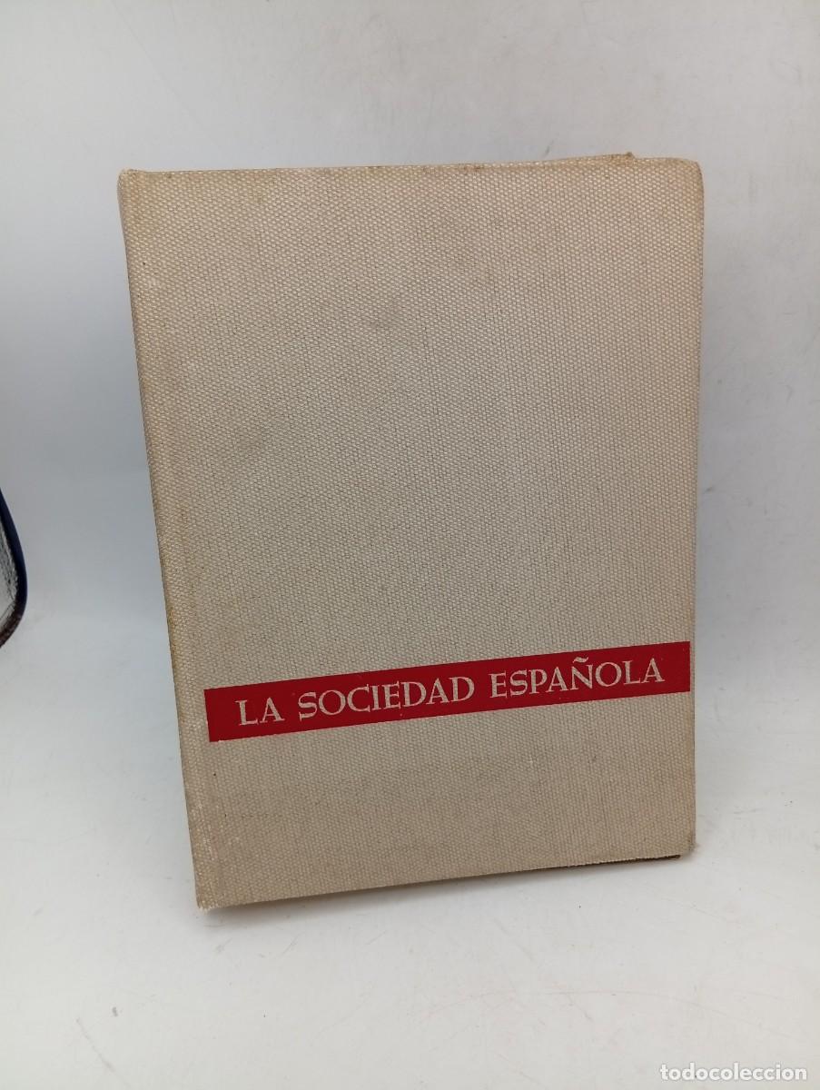 Libros de segunda mano: LA SOCIEDAD ESPA&Ntilde;OLA EN FOTOGRAFIAS Y DOCUMENTOS. FERNANDO DIAZ-PLAJA. 1&ordf; EDICION. 1972. PAGS : 538.
