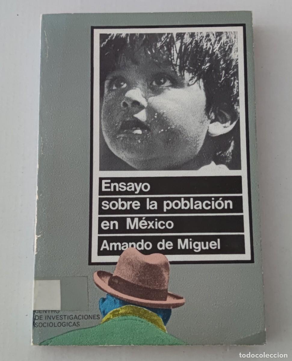 Libros de segunda mano: ENSAYO SOBRE LA POBLACI&Oacute;N EN M&Eacute;XICO - AMANDO DE MIGUEL - CIS (DEMOGRAF&Iacute;A / SOCIOLOG&Iacute;A)