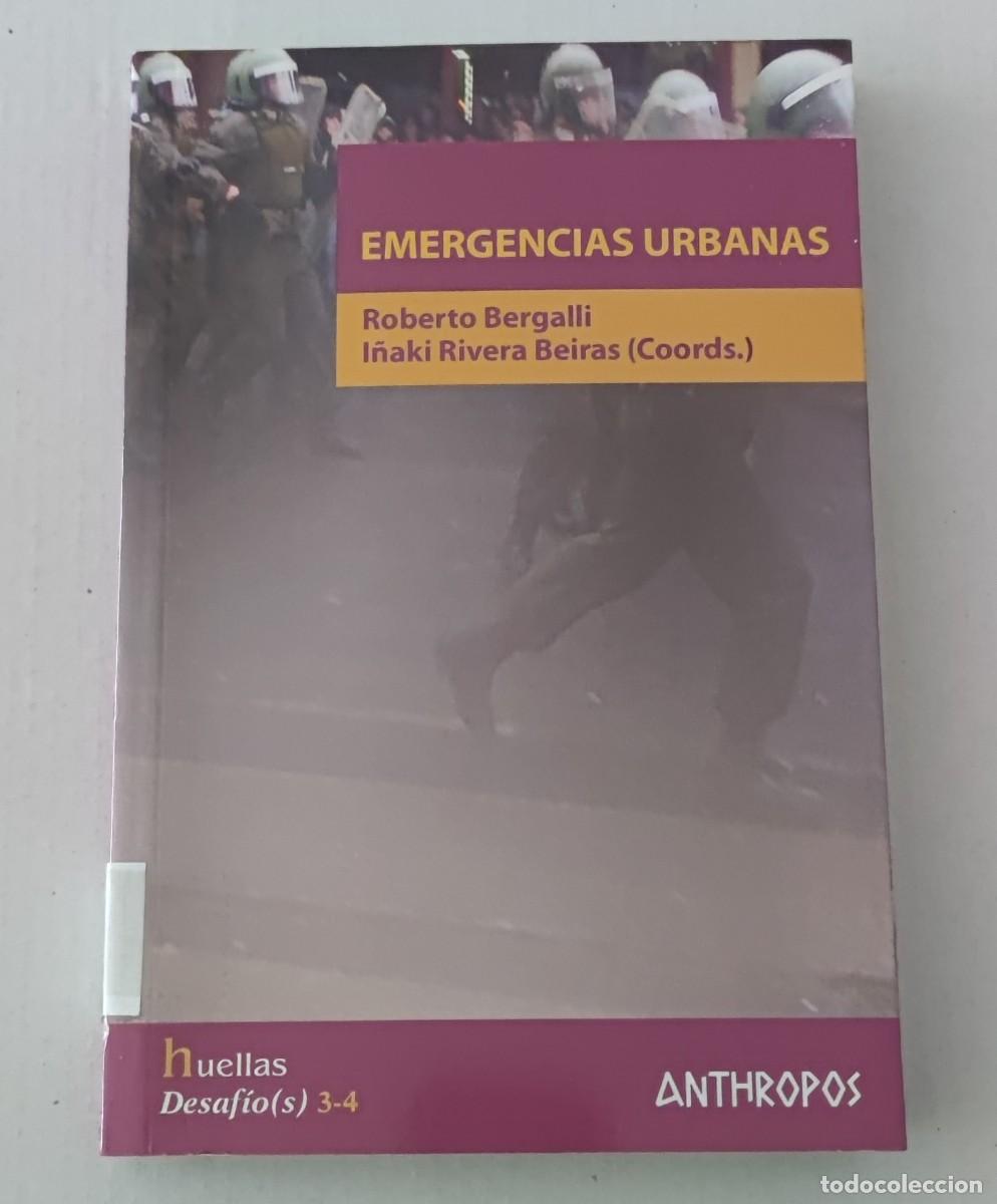 Libros de segunda mano: EMERGENCIAS URBANAS - ROBERTO BERGALLI E I&Ntilde;AKI RIVERA BEIRAS (COORDS.) - ANTHROPOS (CRIMINOLOG&Iacute;A)