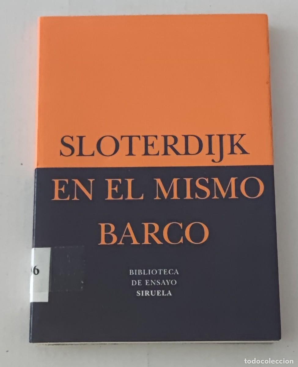 Libros de segunda mano: EN EL MISMO BARCO - PETER SLOTERDIJK - EDICIONES SIRUELA (BIBLIOTECA DE ENSAYO)