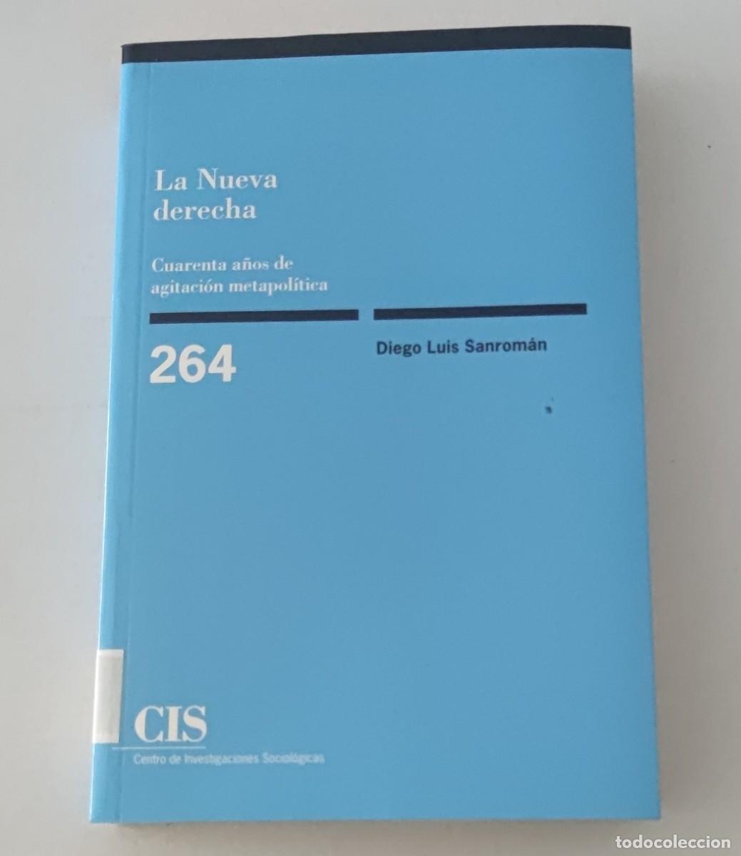 Libros de segunda mano: LA NUEVA DERECHA - DIEGO LUIS SANROM&Aacute;N - CIS MONOGRAF&Iacute;A 264 (CIENCIA POL&Iacute;TICA / SOCIOLOG&Iacute;A)