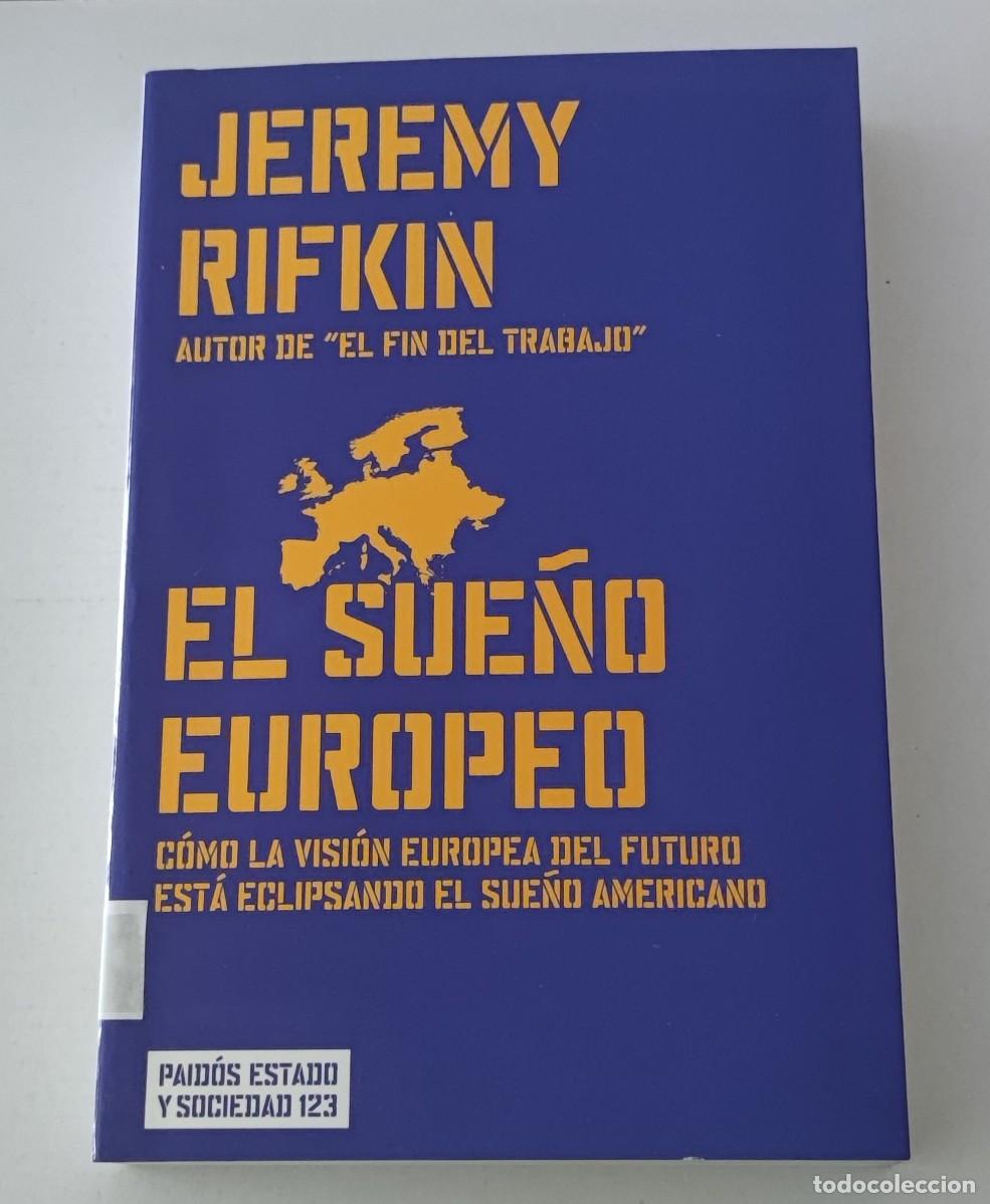 Libros de segunda mano: EL SUE&Ntilde;O EUROPEO - JEREMY RIFKIN - PAID&Oacute;S ESTADO Y SOCIEDAD 123 (SOCIOLOG&Iacute;A / POL&Iacute;TICA)