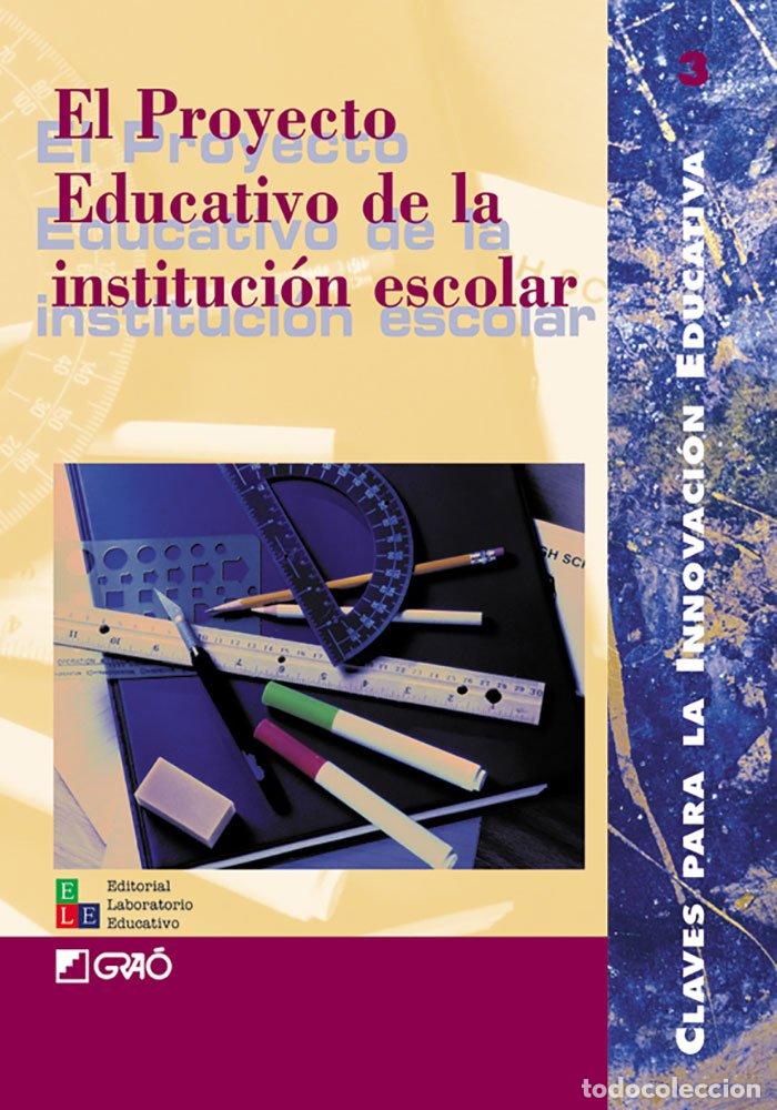 Libros de segunda mano: El Proyecto Educativo de la Instituci&oacute;n Escolar - Jos&eacute; M. Barranco - Editorial Grao - Claves Innovac