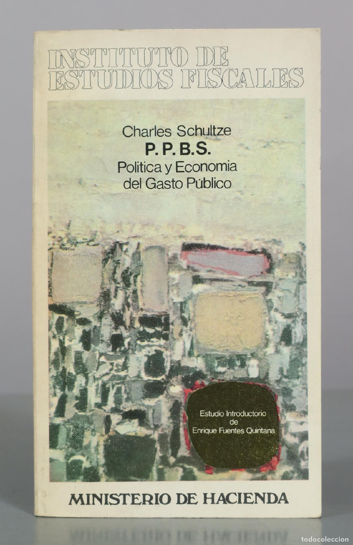 Libros de segunda mano: P. P. B. S. Politica y Economia del Gasto Publico - Charles Schultze - Instituto de Estudios
