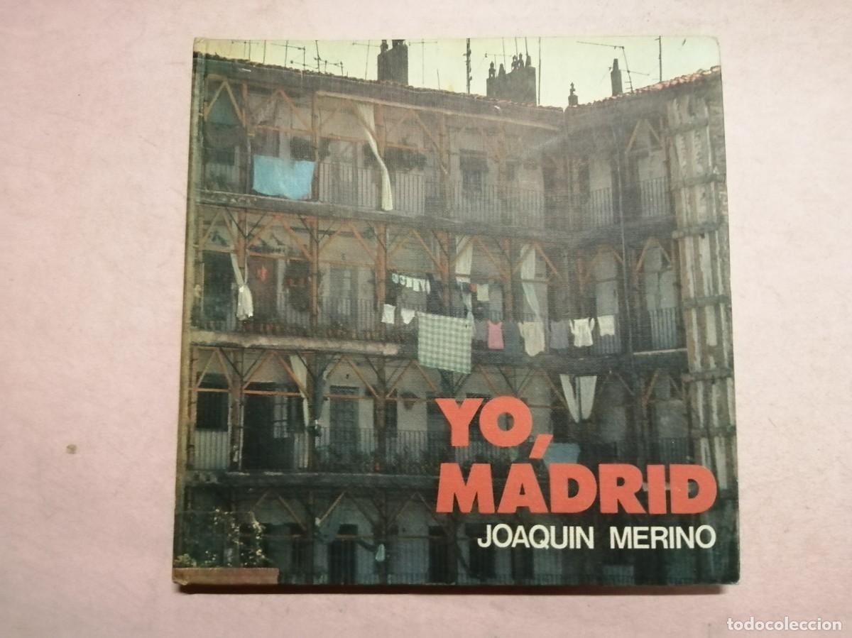 Libros de segunda mano: YO, MADRID (JOAQUIN MERINO)