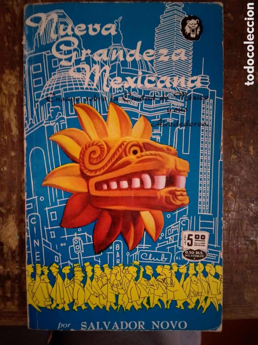 Libros de segunda mano: NUEVA GRANDEZA MEXICANA. NOVO, SALVADOR. POPULIBROS LA PRENSA. MEXICO. 1956