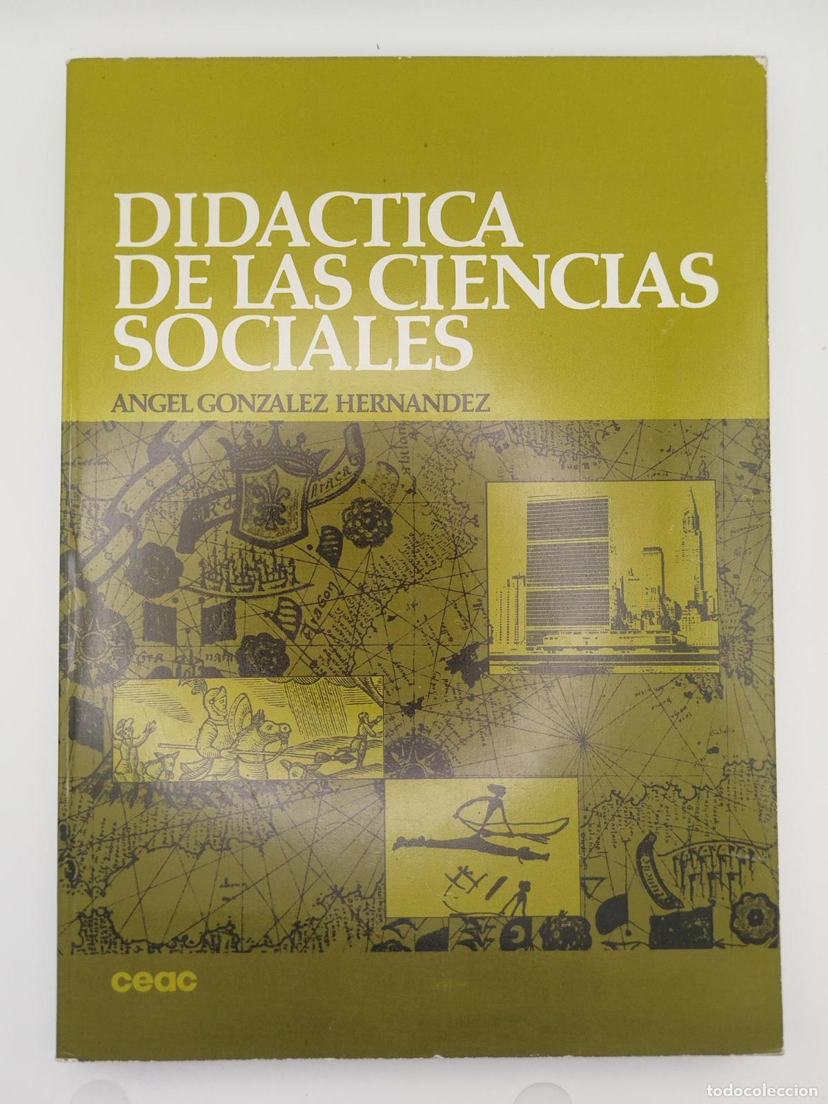 Libros de segunda mano: Did&aacute;ctica de las ciencias sociales - &Aacute;ngel Gonz&aacute;lez Hern&aacute;ndez