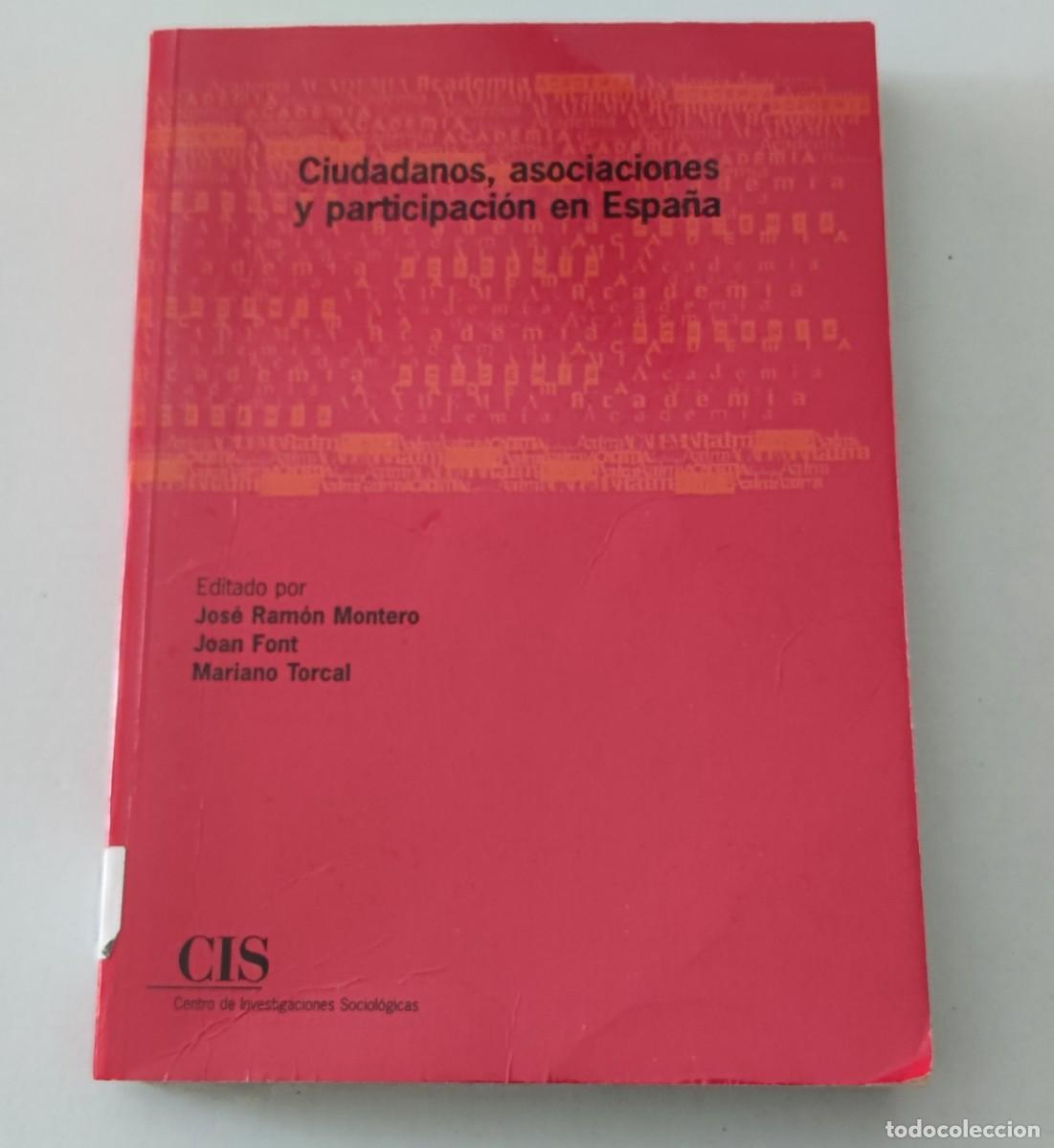 Libros de segunda mano: CIUDADANOS ASOCIACIONES Y PARTICIPACI&Oacute;N EN ESPA&Ntilde;A - J.R. MONTERO, J. FONT, M. TORCAL - CIS ACADEMIA