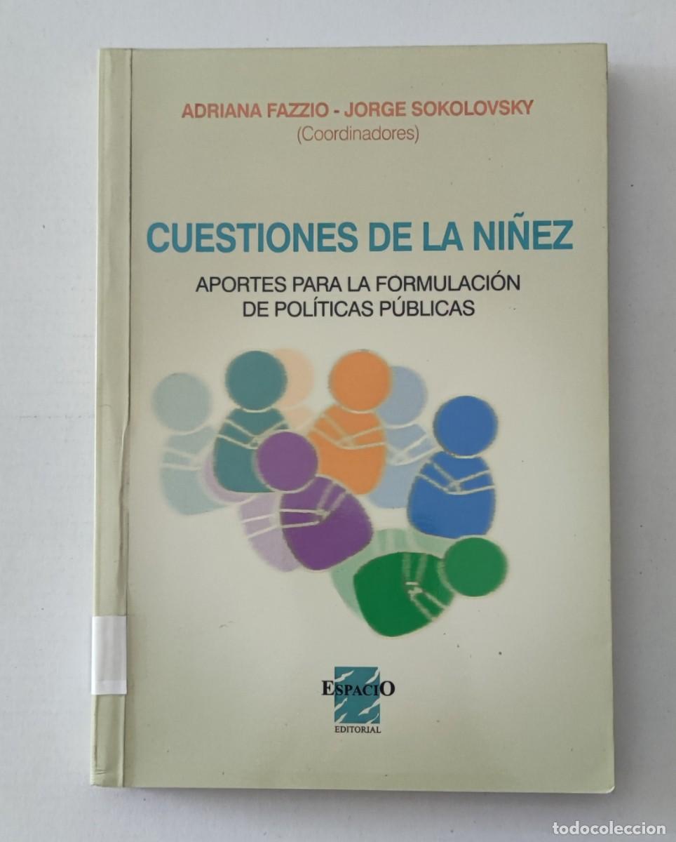 Libros de segunda mano: CUESTIONES DE LA NI&Ntilde;EZ - FAZZIO Y SOKOLOVSKY - ESPACIO EDITORIAL (TRABAJO SOCIAL / PEDAGOG&Iacute;A)