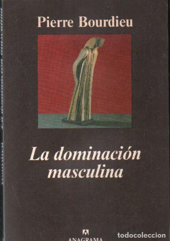 Libros de segunda mano: LA DOMINACI&Oacute;N MASCULINA. BOURDIEU, PIERRE. A-SOC-363