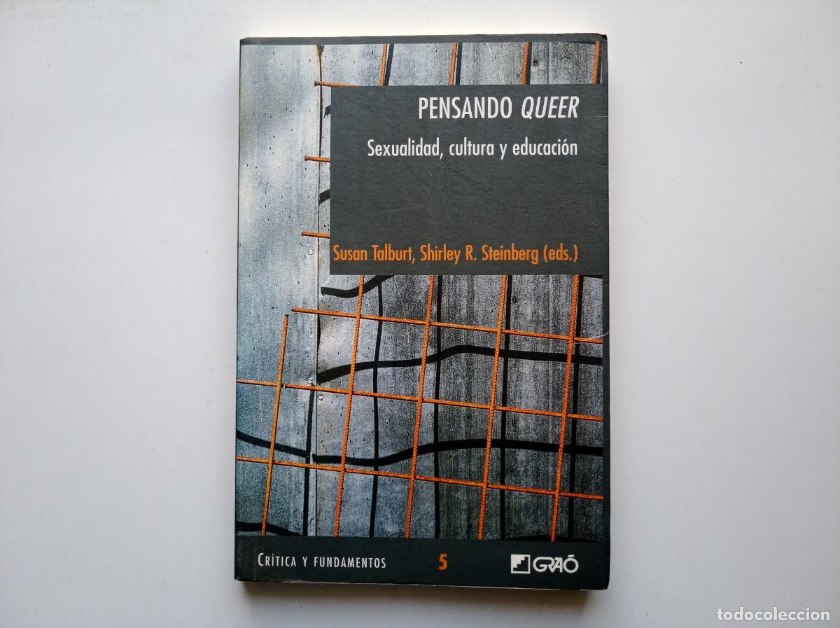 Libros de segunda mano: PENSANDO QEER. SEXUALIDAD, CULTURA Y EDUCACI&Oacute;N. CRITICA Y FUNDAMENTOS 2005.