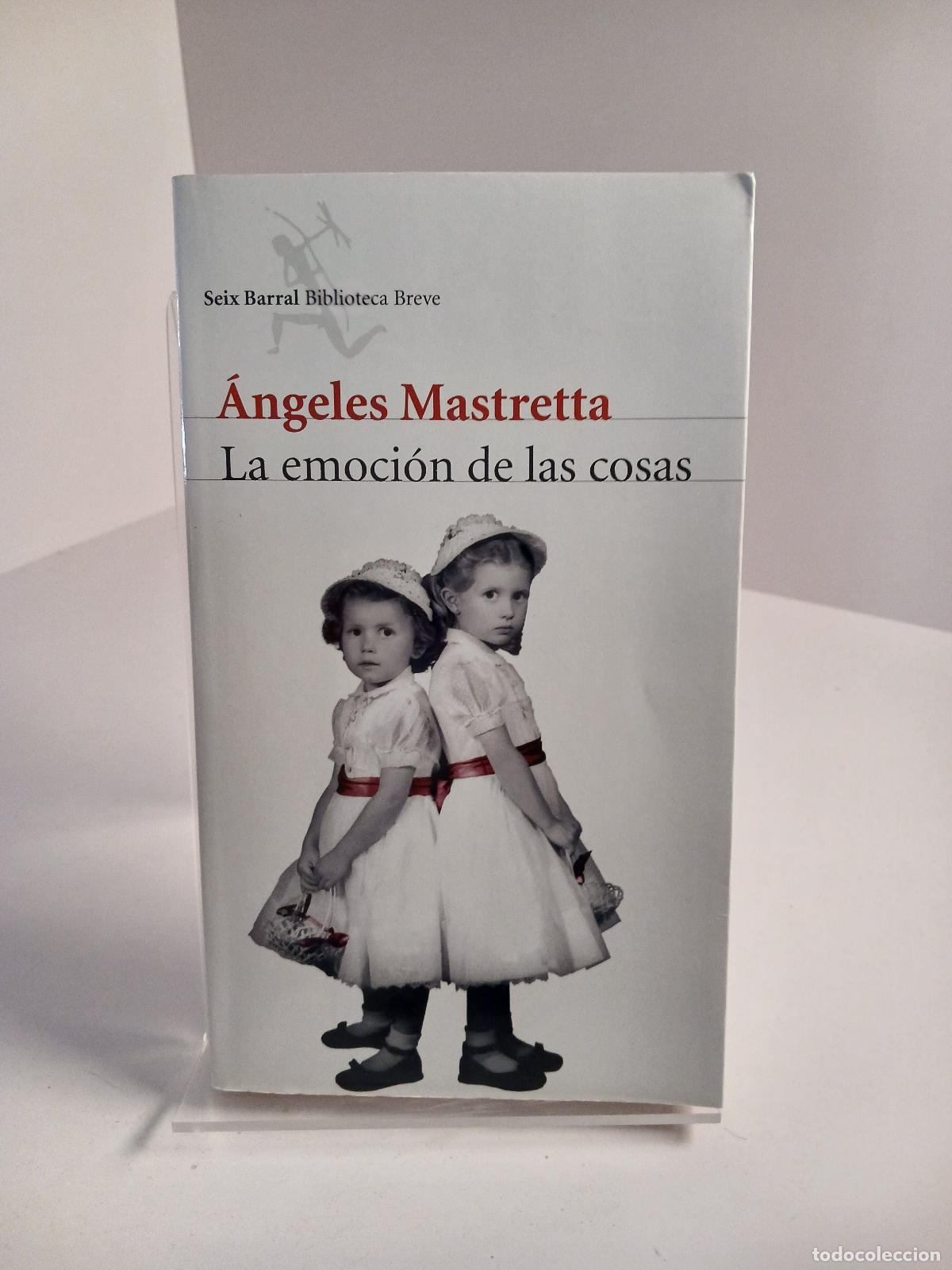 Libros de segunda mano: La emoci&oacute;n de las cosas - &Aacute;ngeles Mastretta