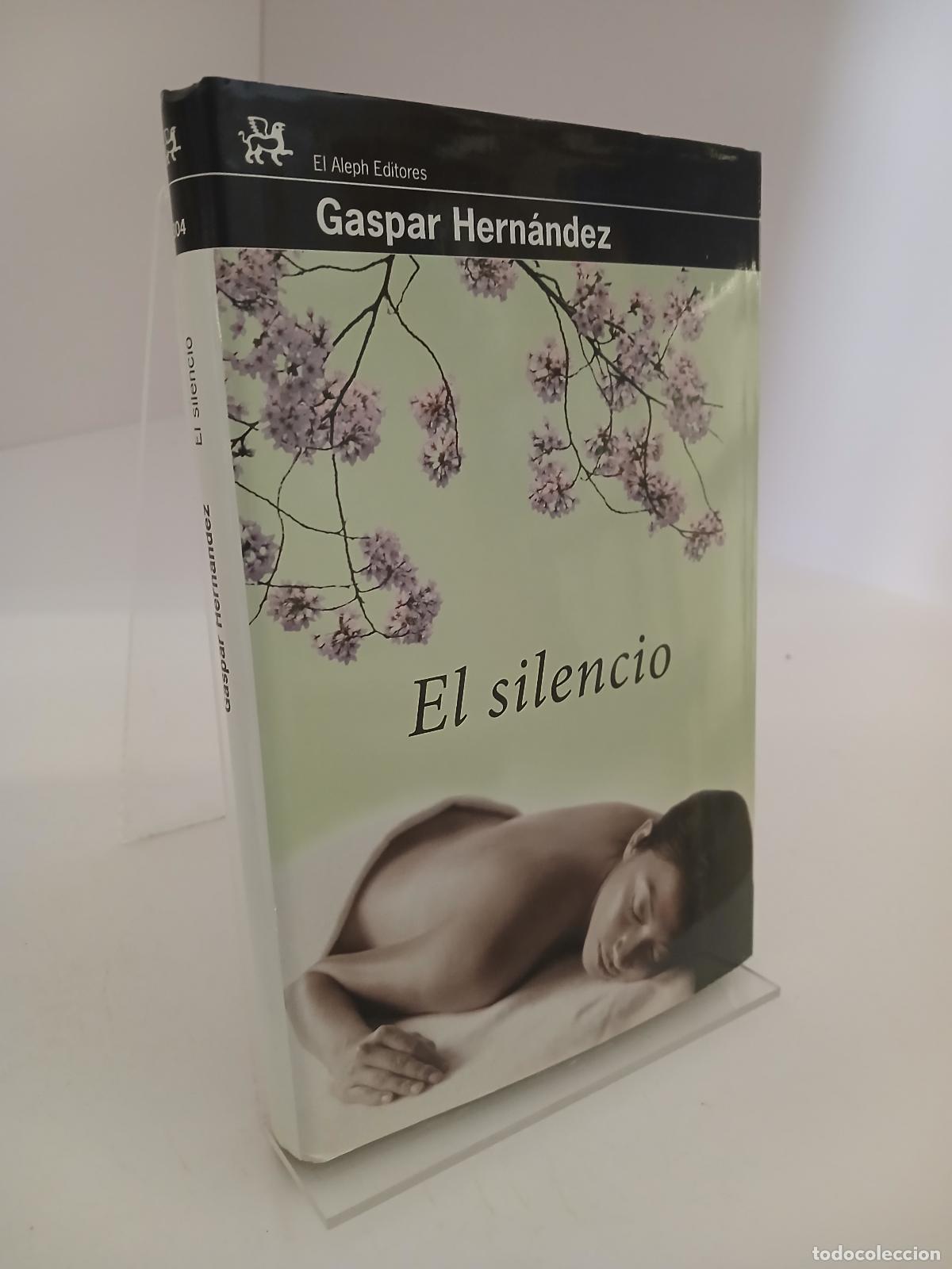 Libros de segunda mano: El silencio - Gaspar Hern&aacute;ndez