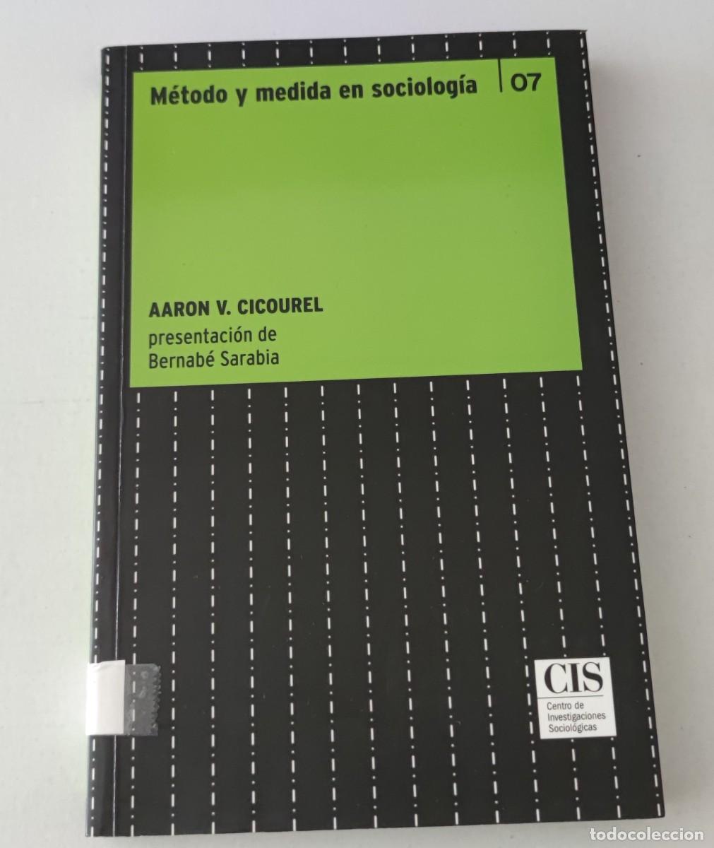 Libros de segunda mano: M&Eacute;TODO Y MEDIDA EN SOCIOLOG&Iacute;A - AARON V. CICOUREL - CIS ACADEMIA 07 (METODOLOG&Iacute;A / SOCIOLOG&Iacute;A)