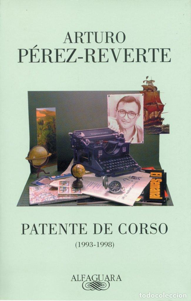 Libros de segunda mano: Patente de Corso (1993-1998) - Arturo P&eacute;rez-reverte - Alfaguara - 13&ordf; Edici&oacute;n