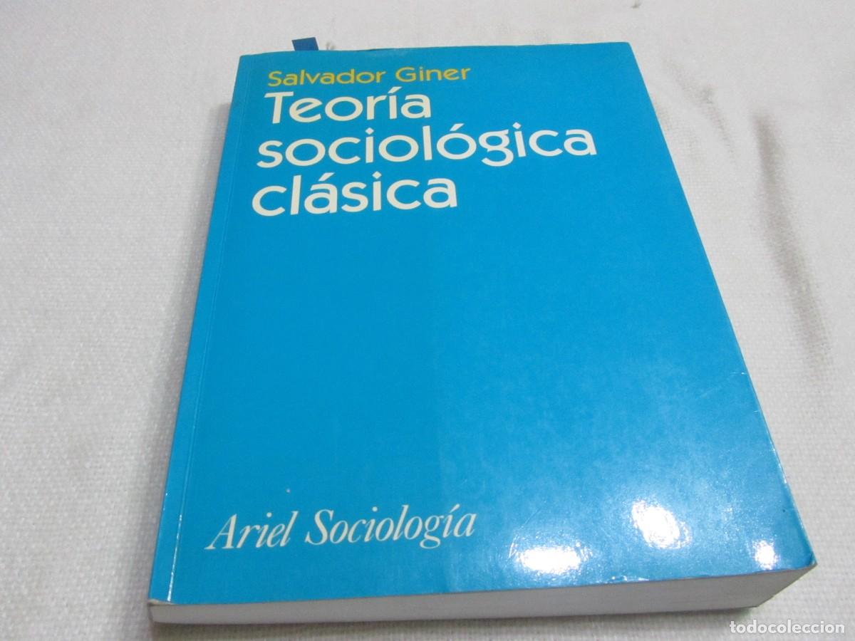 Libros de segunda mano: TEORIA SOCIOLOGICA CLASICA, LIBRO DE SALVADOR GINER