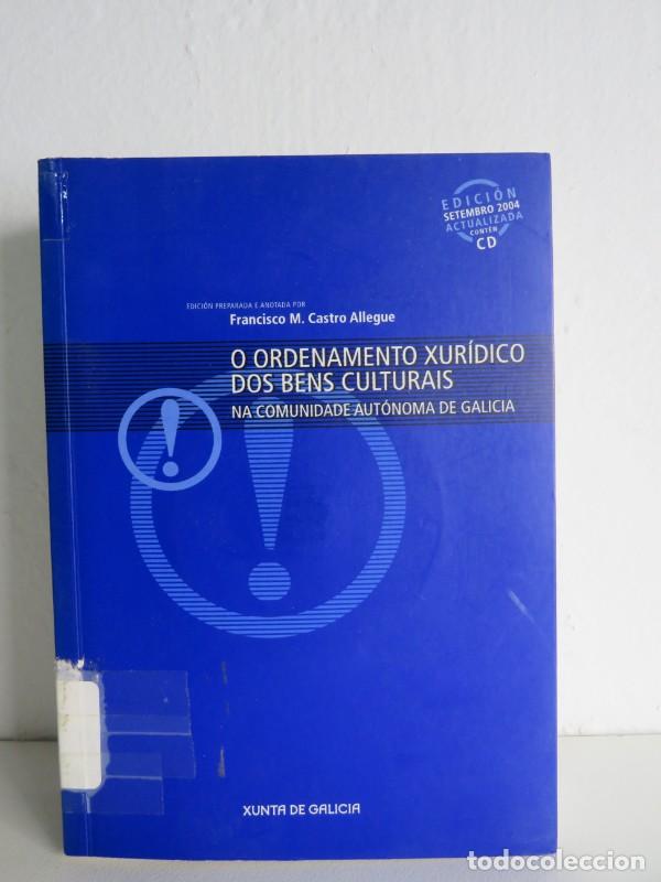 Libri di seconda mano: O Ordenamento Xuridico Dos Bens Culturais: Na comunidade Aut&oacute;noma de Galicia - Francisco M. Castro