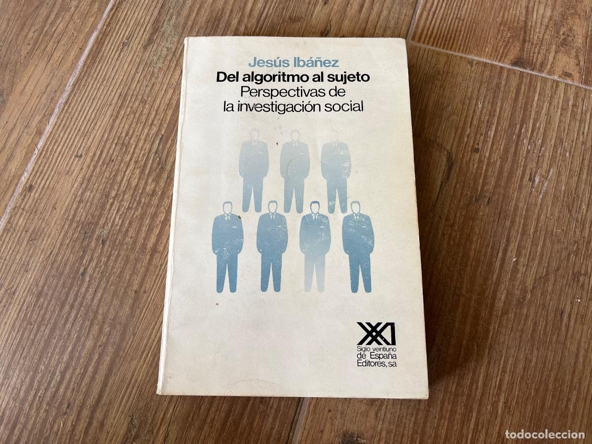 Libros de segunda mano: DEL ALGORITMO AL SUJETO.Perspectivas de la investigaci&oacute;n social - IBA&Ntilde;EZ,Jes&uacute;s Abundante surrayados