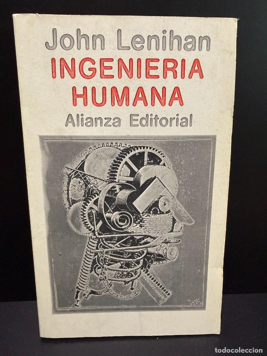 Libros de segunda mano: John Lenihan &ndash; Ingenier&iacute;a Humana &ndash; Alianza Editorial