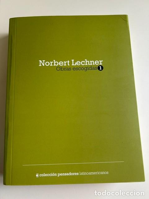 Libros de segunda mano: Norbert Lechner. Obras escogidas 1